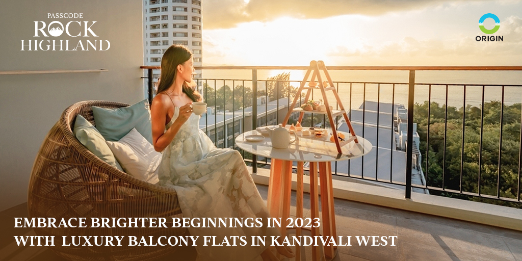 Embrace brighter beginnings in 2023 with luxury balcony flats in kandivali west